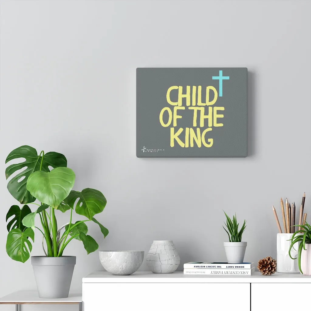 Child of the King Canvas Gallery Wrap