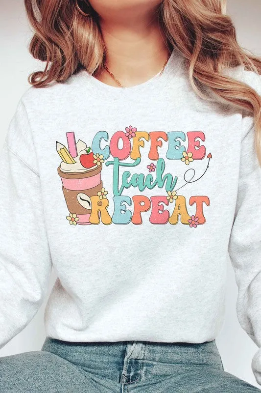 COFFEE TEACH REPEAT Graphic Sweatshirt