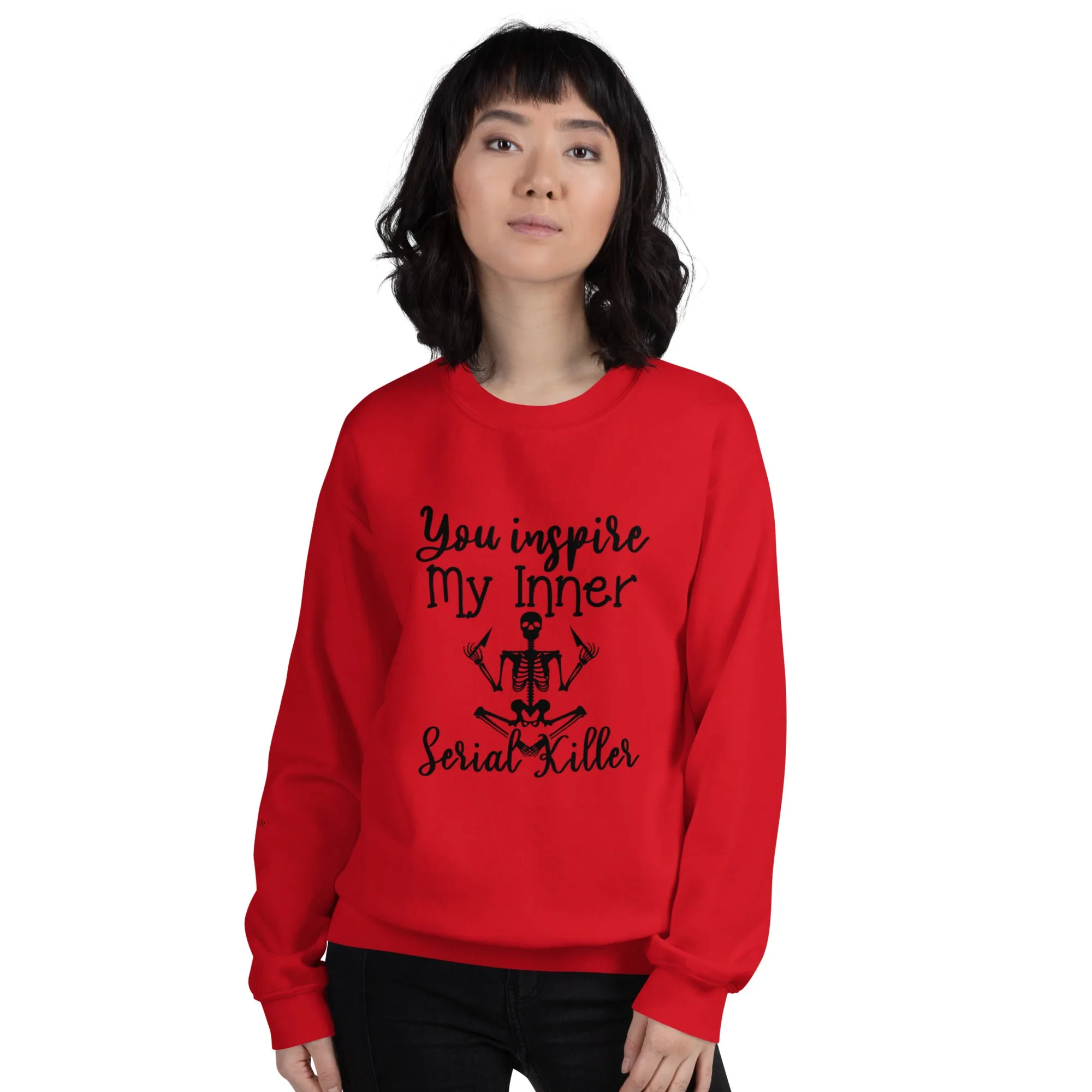 'You Inspire My Inner Serial Killer" Unisex Sweatshirt